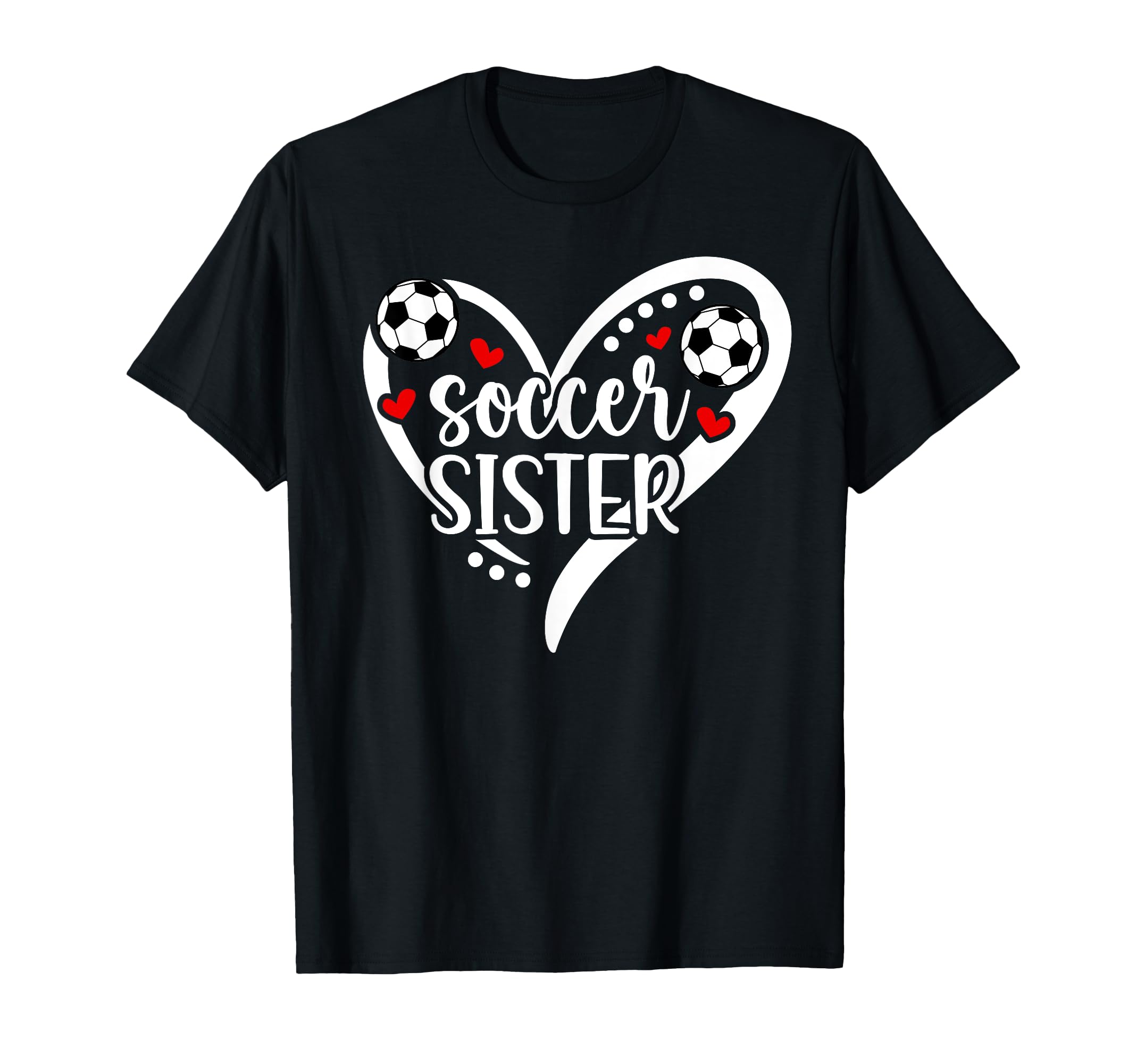 Soccer Sister Heart Sister Soccer T-Shirt - Fun Novelty Design for Adults