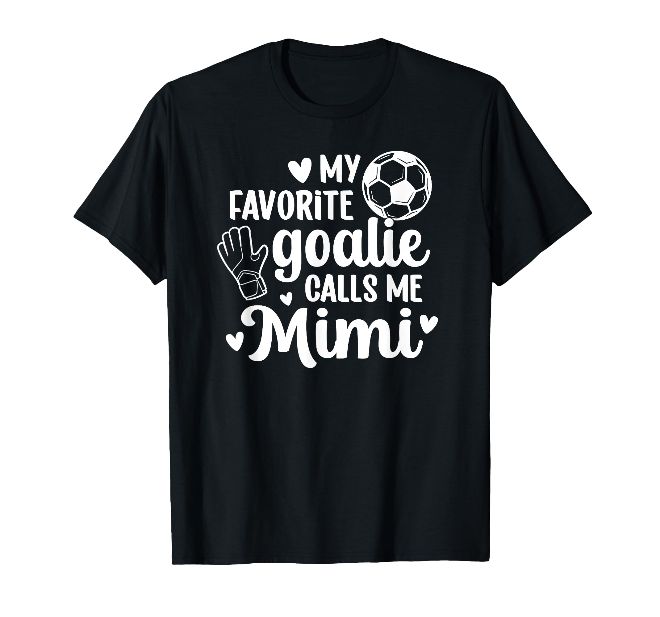Proud Soccer Goalie Mimi Soccer T-Shirt - Casual Everyday Wear for Adults