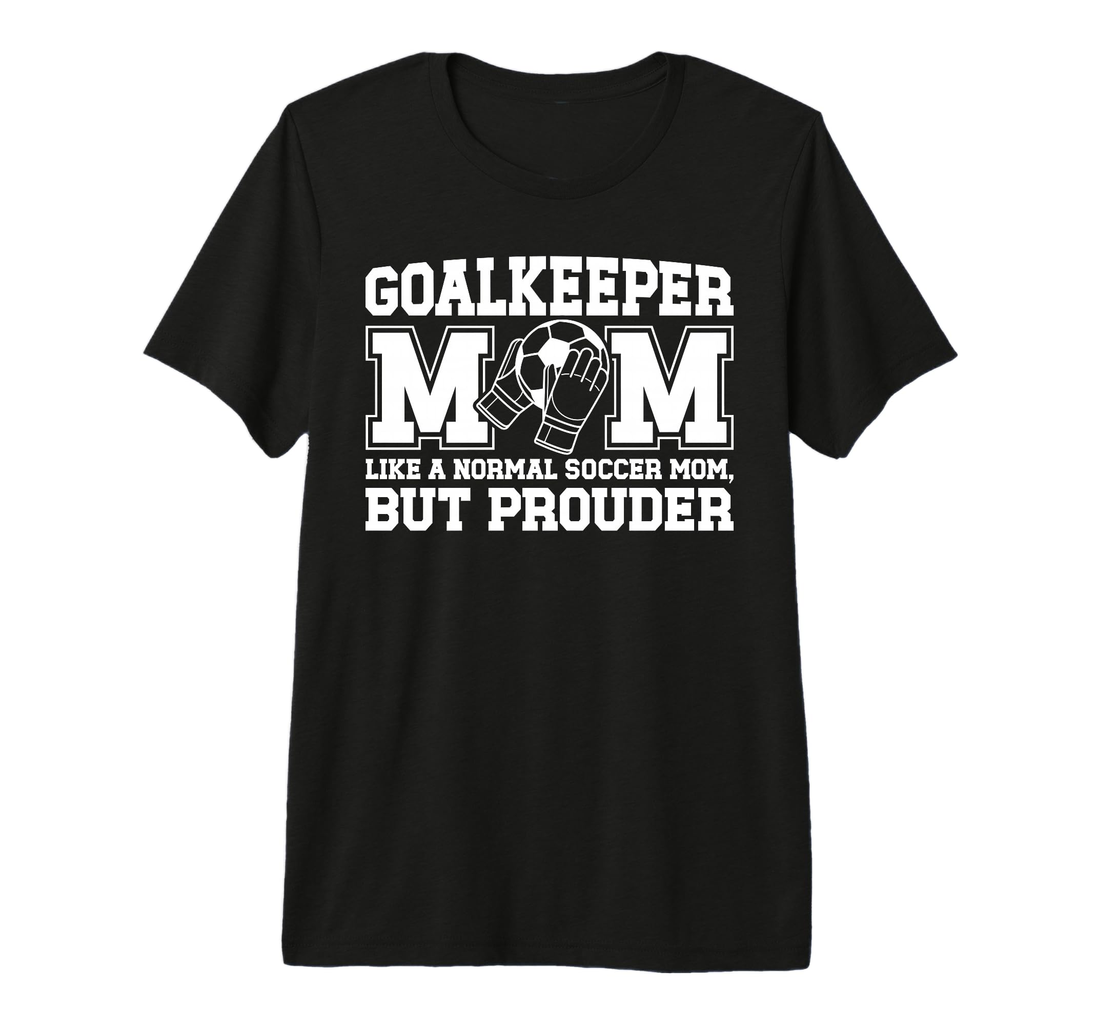 Soccer Goalkeeper Mom Soccer Keeper Mom T-Shirt - Graphic Print Unisex