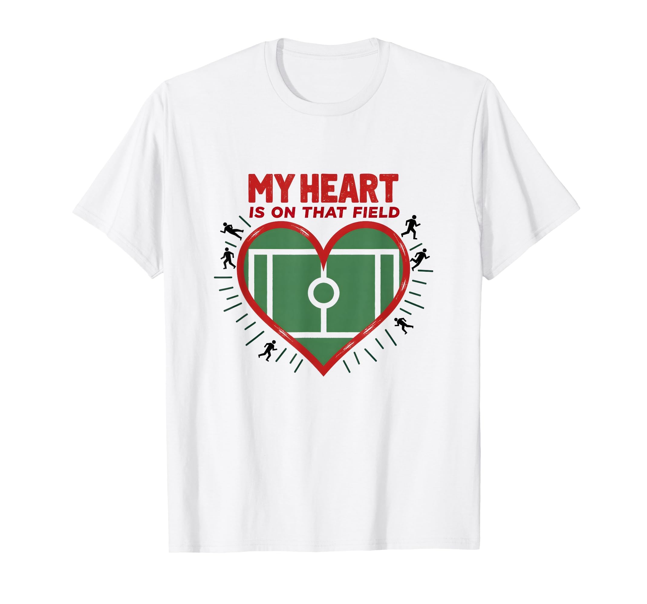 My Heart Is That Field Soccer Fan T-Shirt - Streetwear Style Men Women