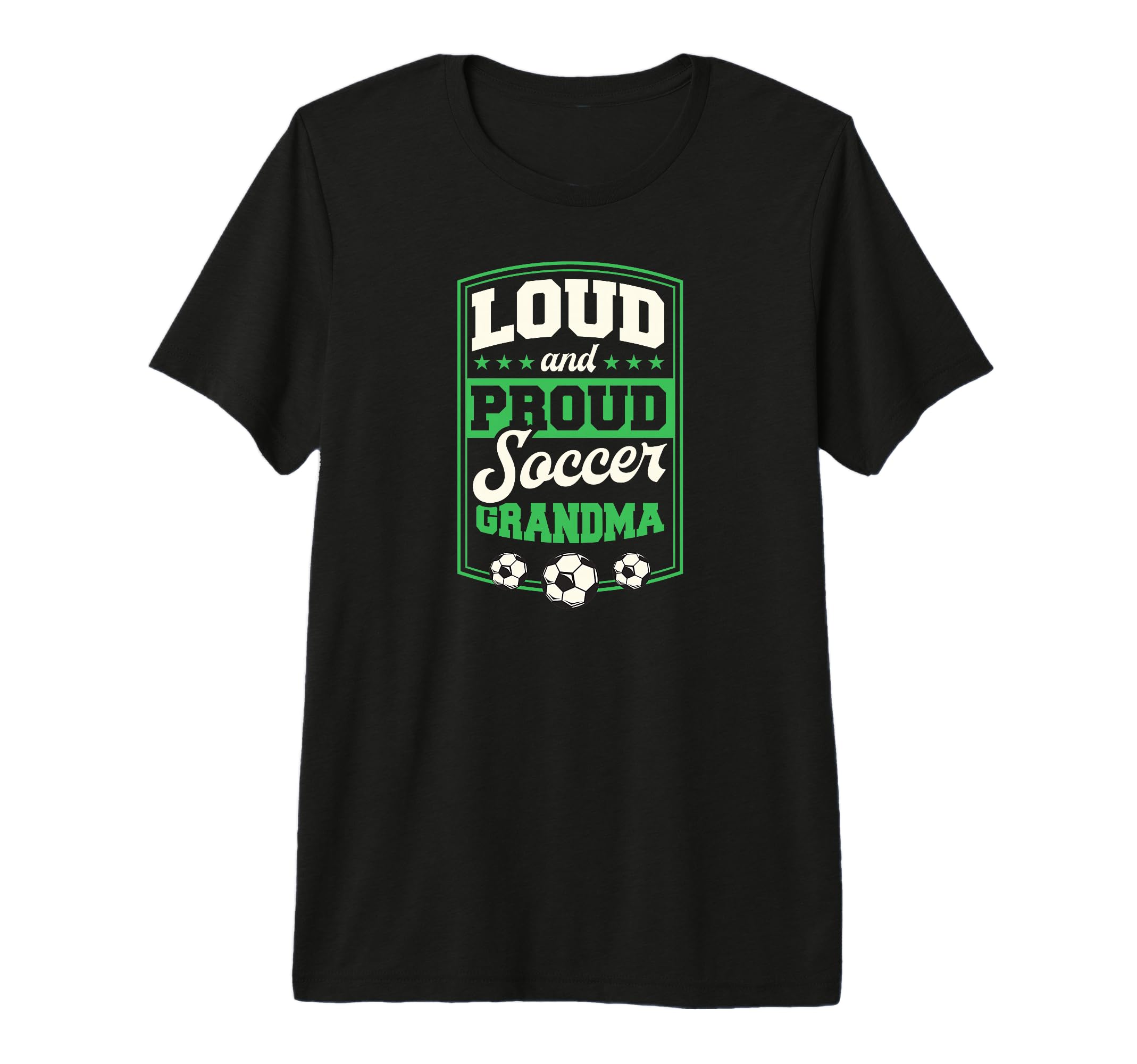 Loud And Proud Soccer Grandma Soccer T-Shirt - Trendy Graphic Unisex