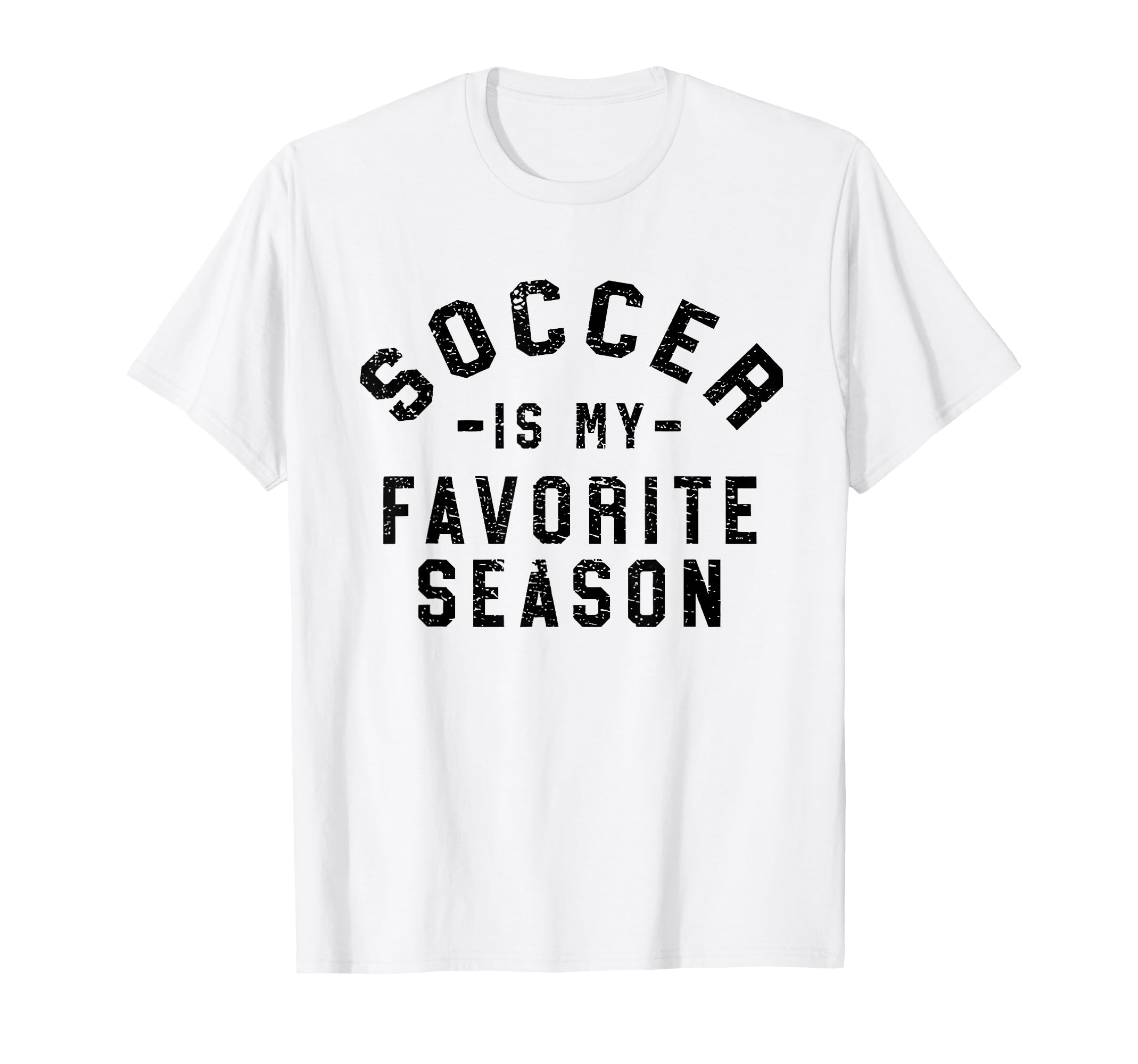 Soccer Is My Favorite Season T-Shirt - Trendy Graphic Unisex