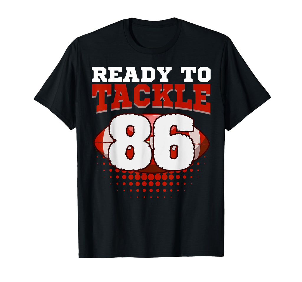 Football 86Th Birthday Player Tackle T-Shirt - Novelty Apparel Men Women