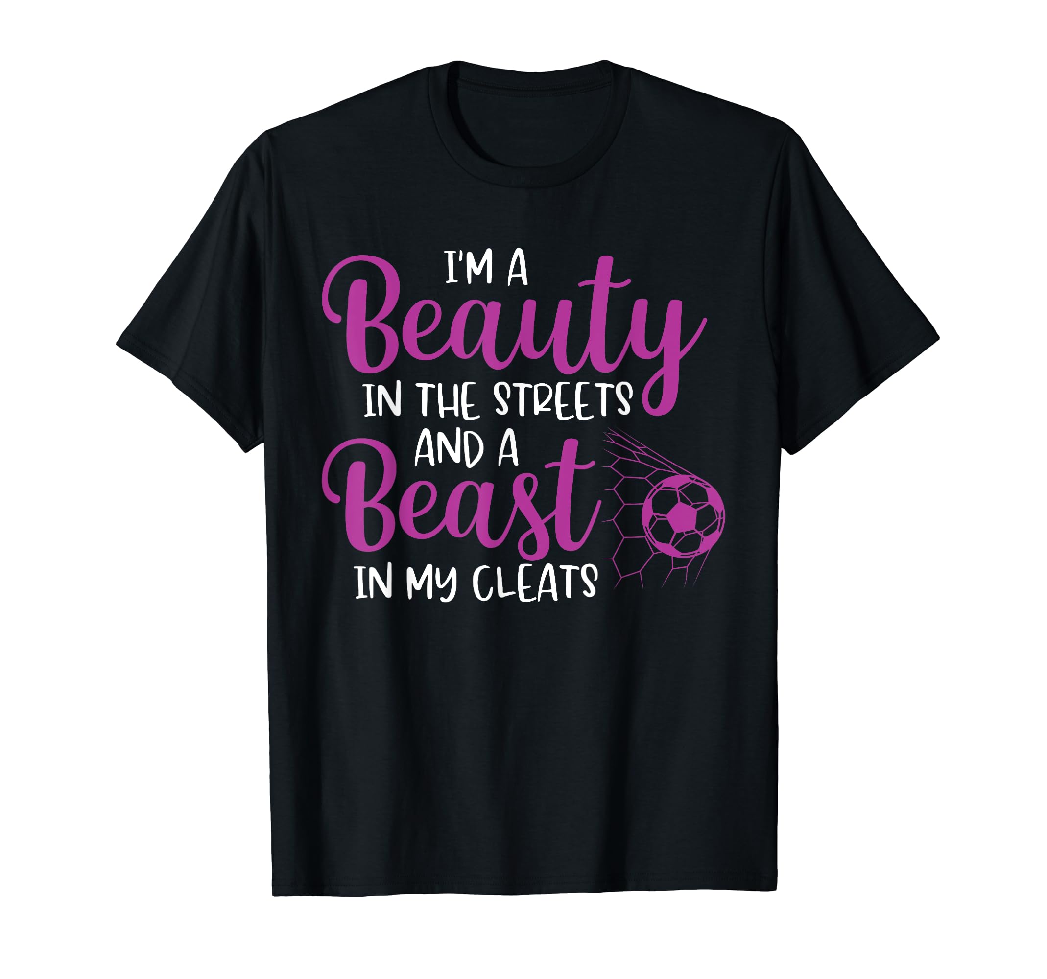 Beauty Streets Beast My Cleats Funny T-Shirt - Unique Graphic Men Women