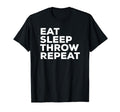 Eat Sleep Throw Repeat Sports Gym T-Shirt - Aesthetic Graphic Unisex