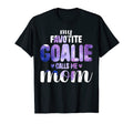 My Favorite Goalie Calls Me Mom Mother T-Shirt - Graphic Print Unisex