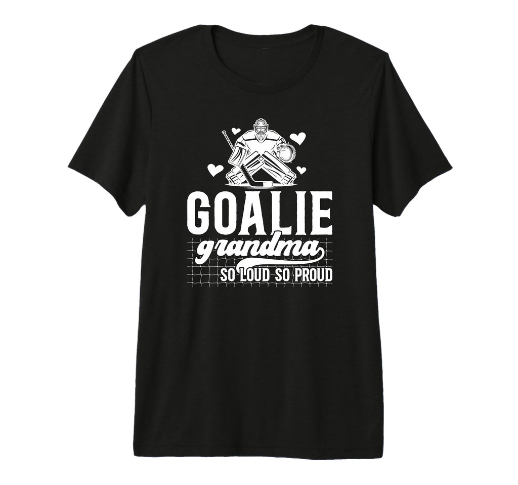 Hockey Goalie Grandma So Loud Ice Hockey T-Shirt - Novelty Apparel Unisex