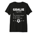 Goalie Craziest Definition Soccer T-Shirt - Minimalist Print Men Women