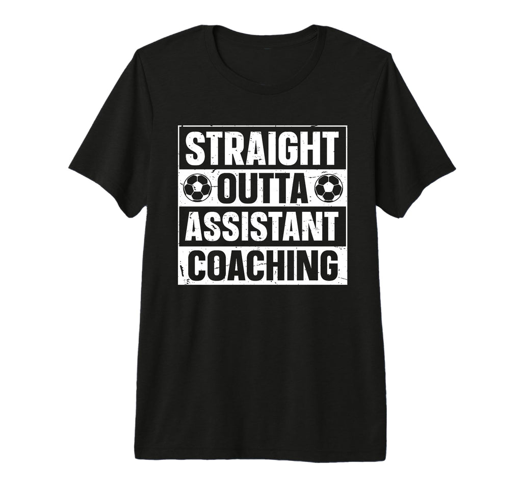 Straight Outta Soccer Assistant T-Shirt - Aesthetic Graphic Unisex