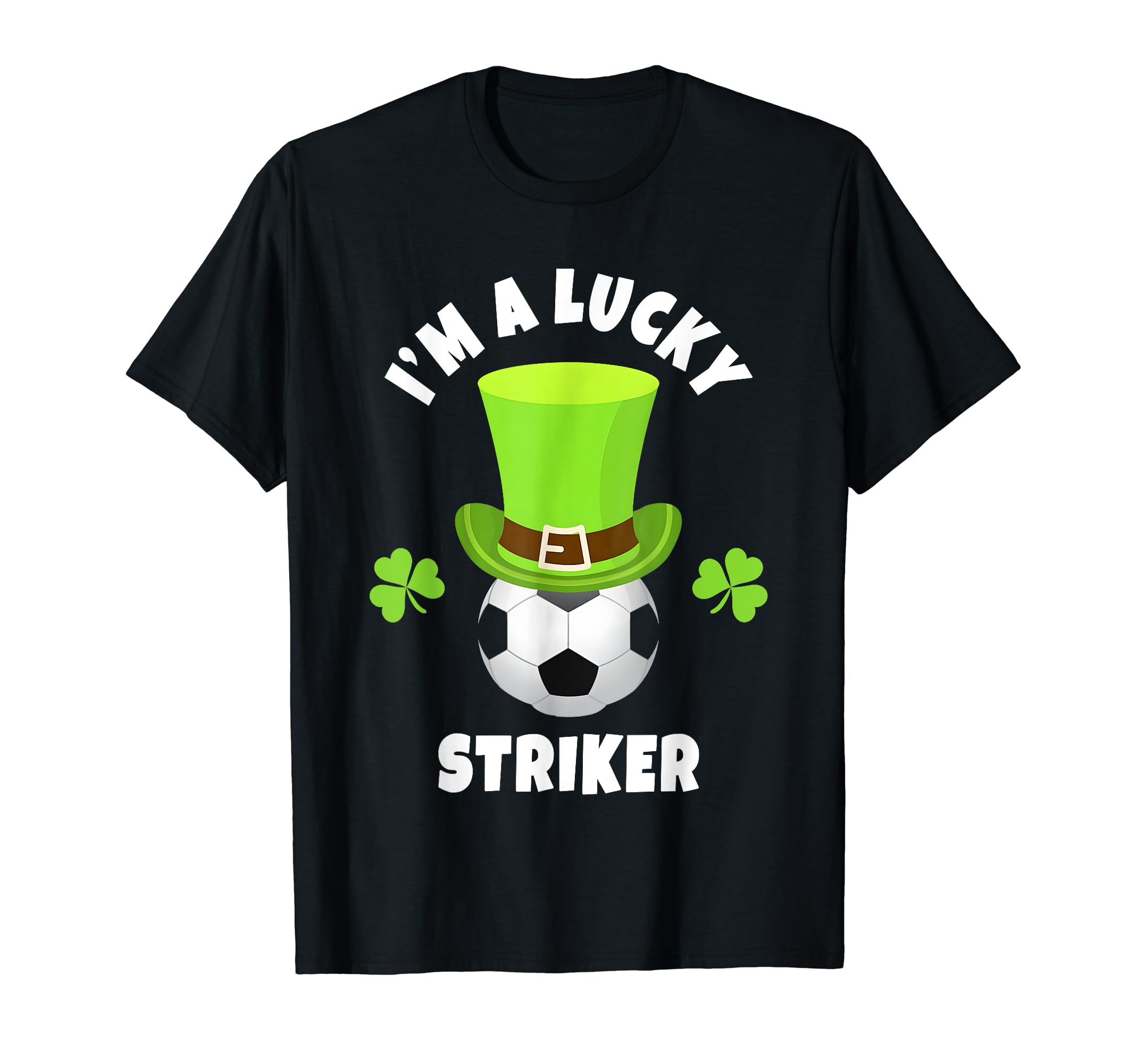 Soccer Strikers Im Lucky Striker T-Shirt - Novelty Apparel Men Women