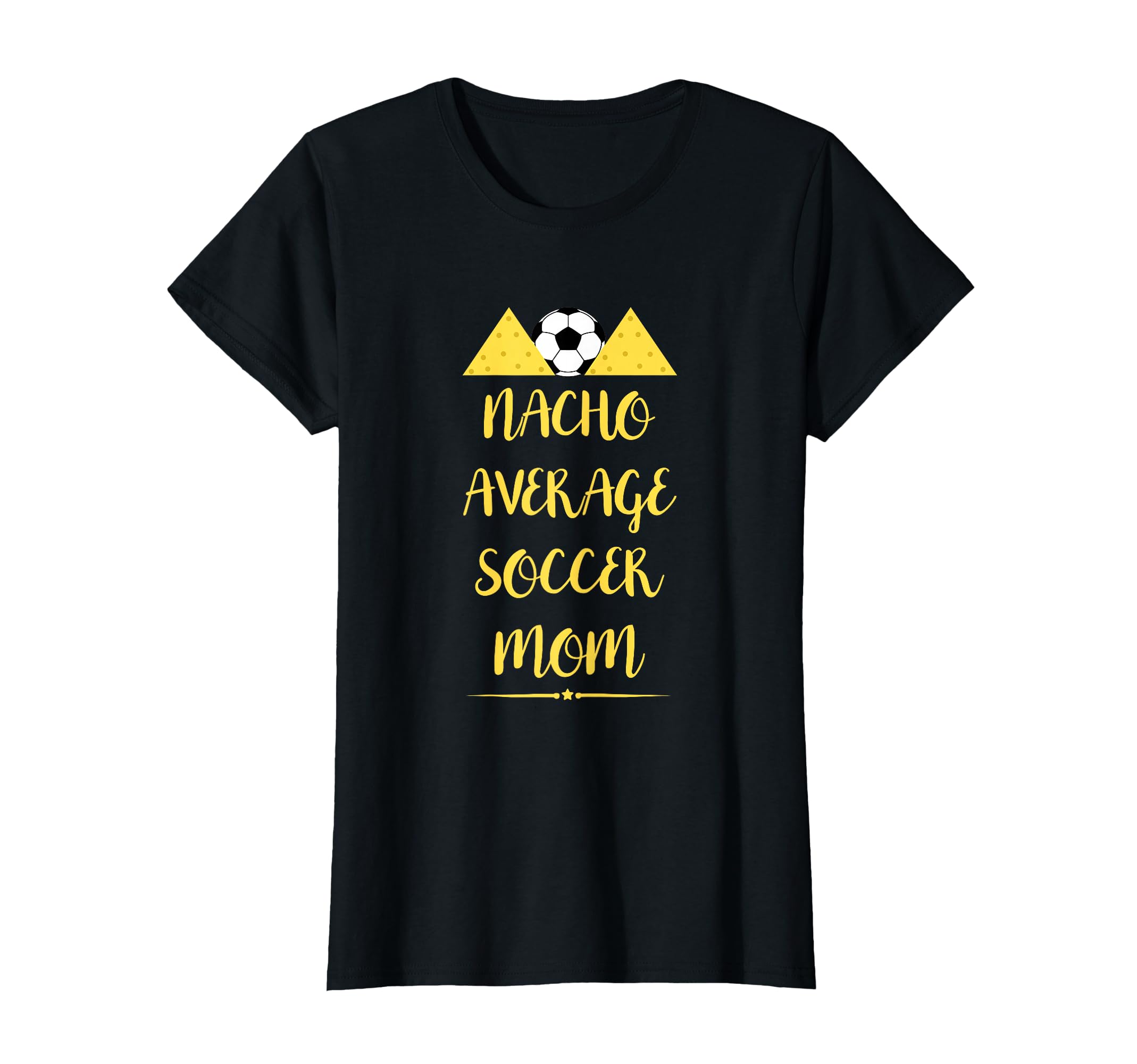 Soccer Nacho Lover Nacho Average T-Shirt - Custom Art Print for Adults