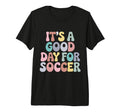 Its Good Day Soccer Player Groovy T-Shirt - Minimalist Print Men Women