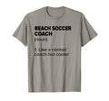 Beach Soccer Coach Definition Funny Soccer T-Shirt - Trendy Graphic Unisex