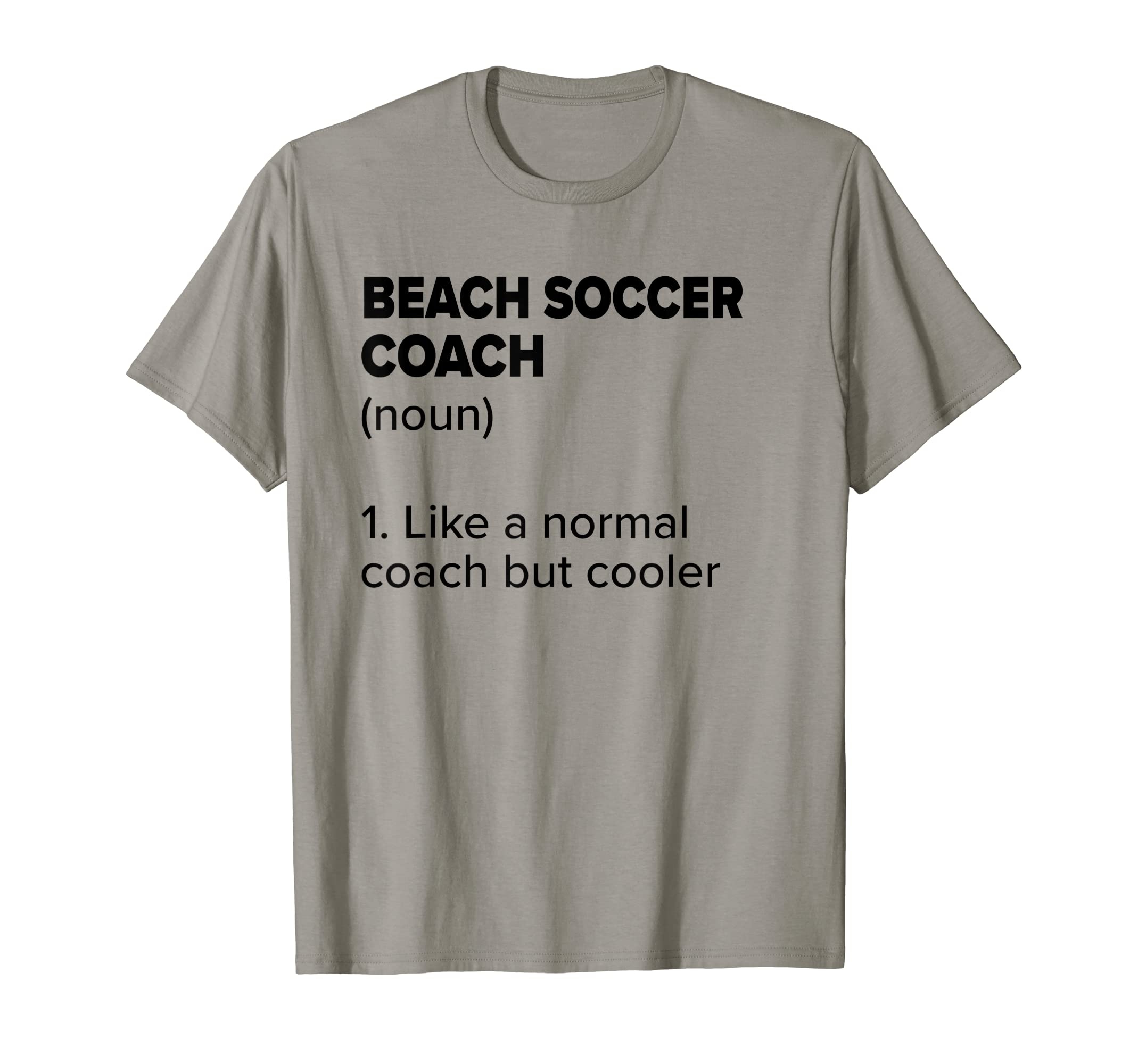 Beach Soccer Coach Definition Funny Soccer T-Shirt - Trendy Graphic Unisex