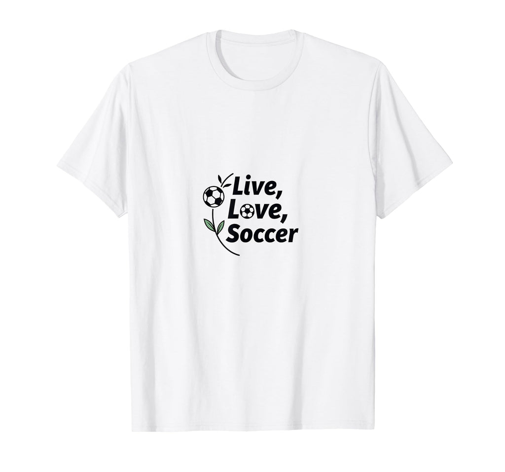 Live Love Soccer Womens Sports T-Shirt - Custom Art Print Men Women