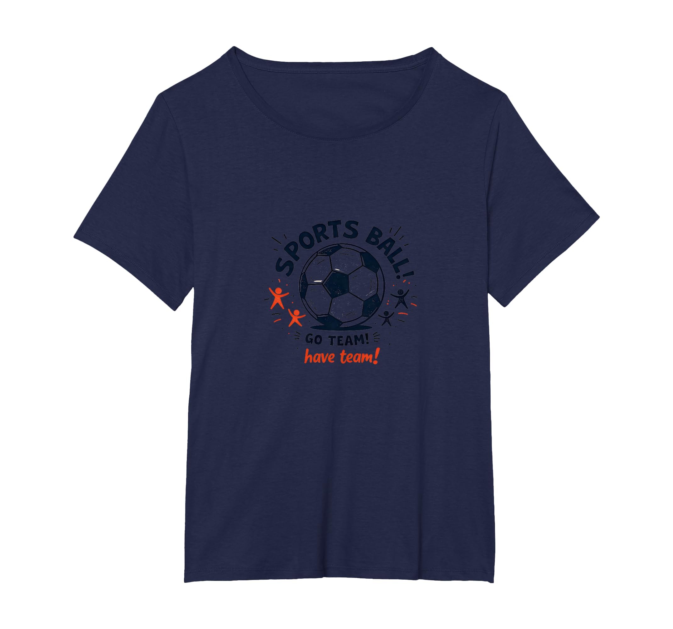 Sports Ball Go Team Have Team Soccer T-Shirt - Streetwear Style for Adults