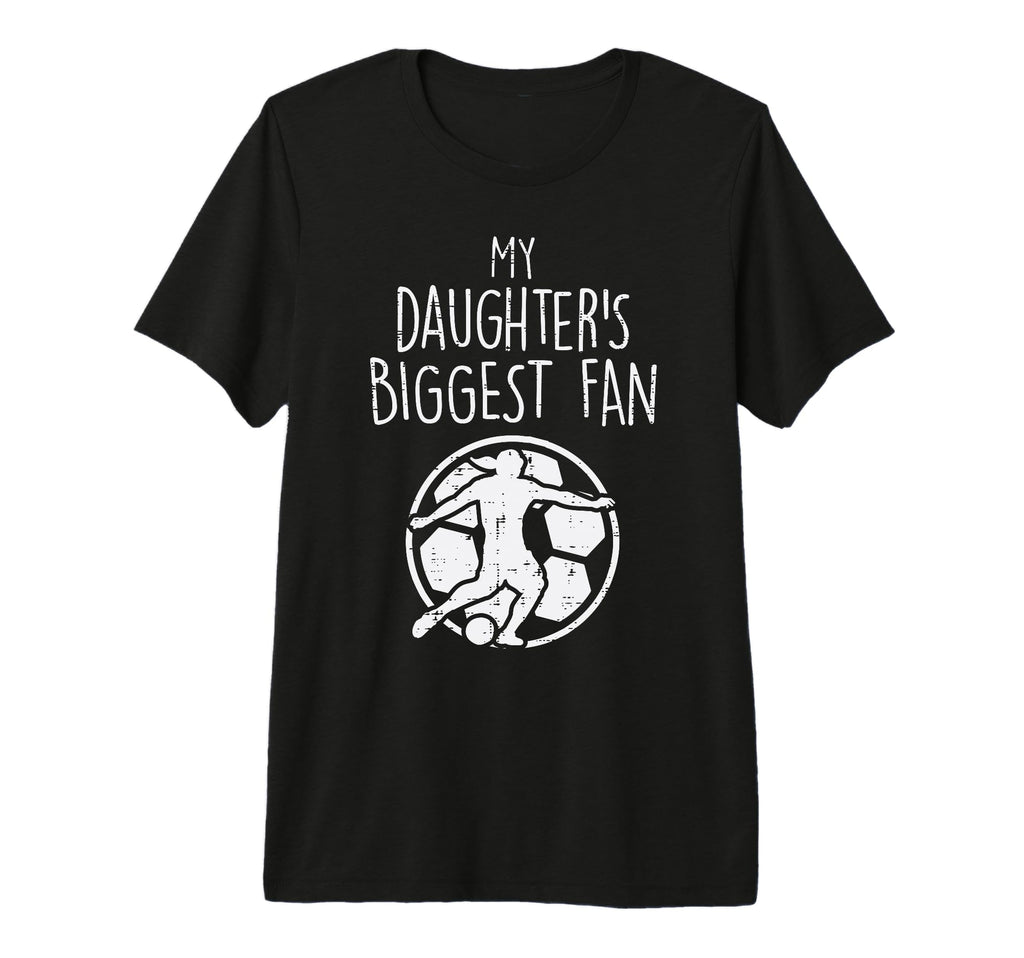 My Daughters Biggest Fan Soccer T-Shirt - Custom Art Print for Adults