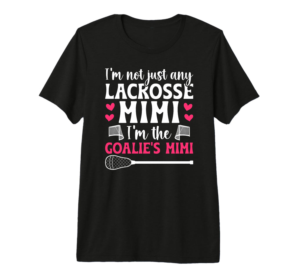 Im Lacrosse Goalie Mimi Lacrosse T-Shirt - Custom Art Print Men Women