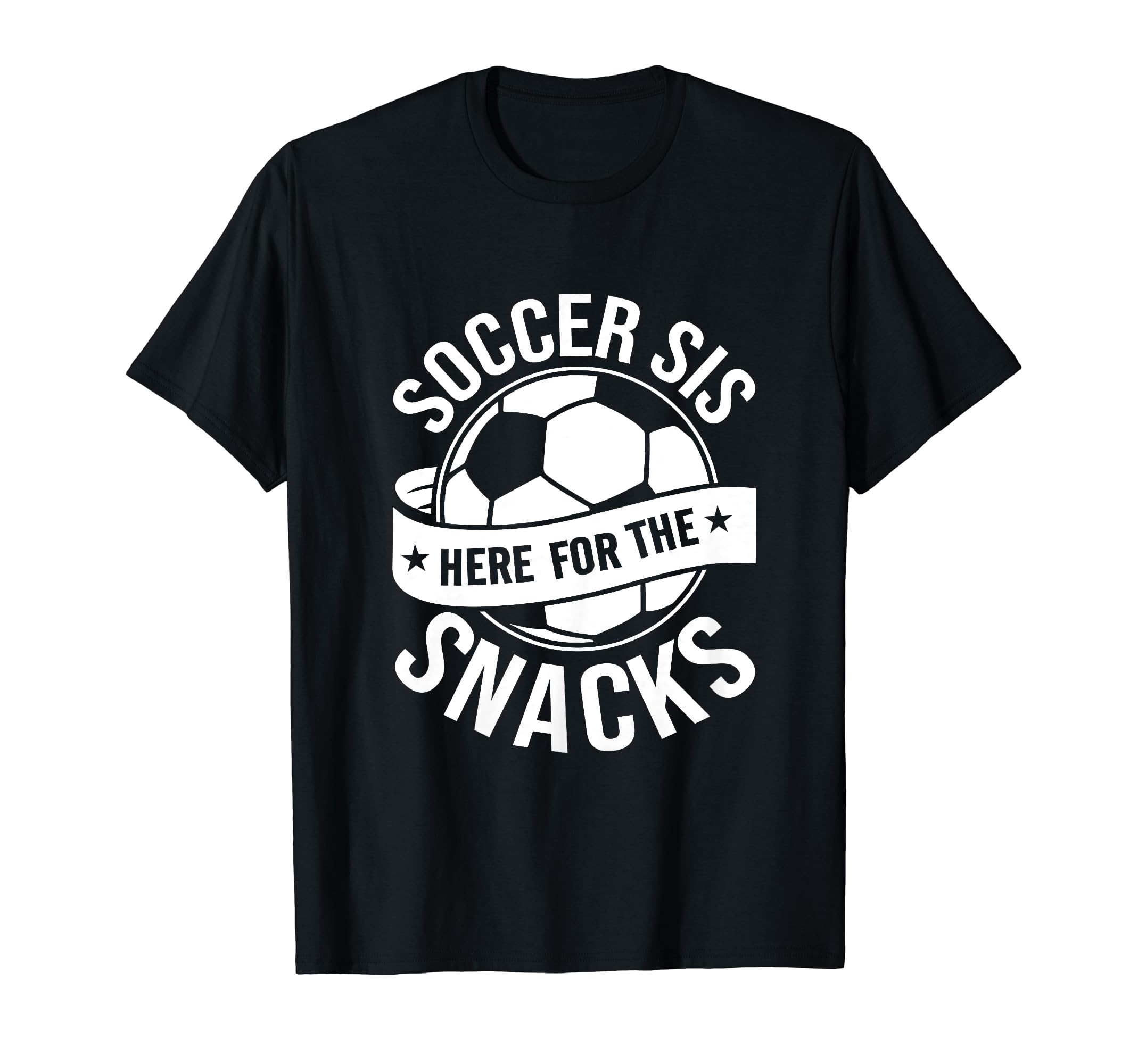 Soccer Sis Here Snacks Funny Sport T-Shirt - Streetwear Style for Adults