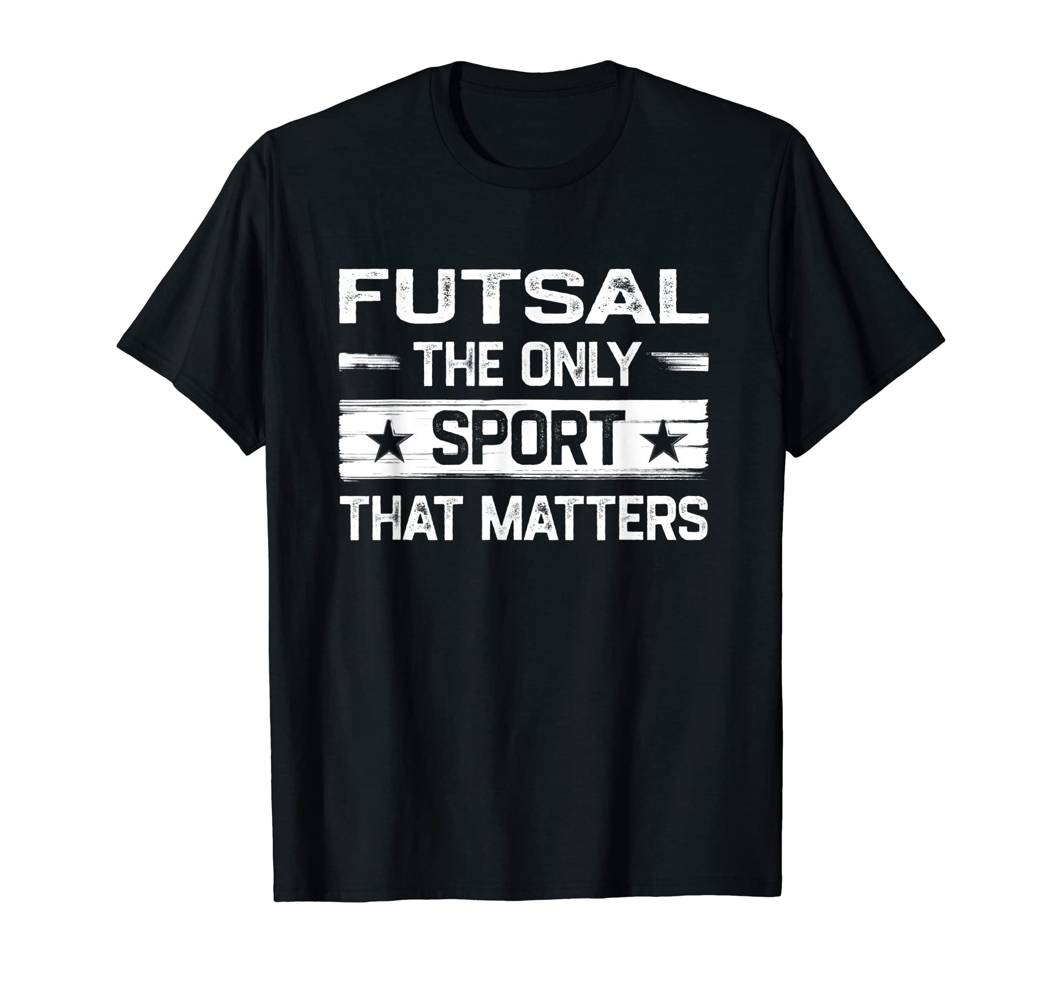 Futsal Only Sport That Matters Indoor T-Shirt - Trendy Graphic Men Women