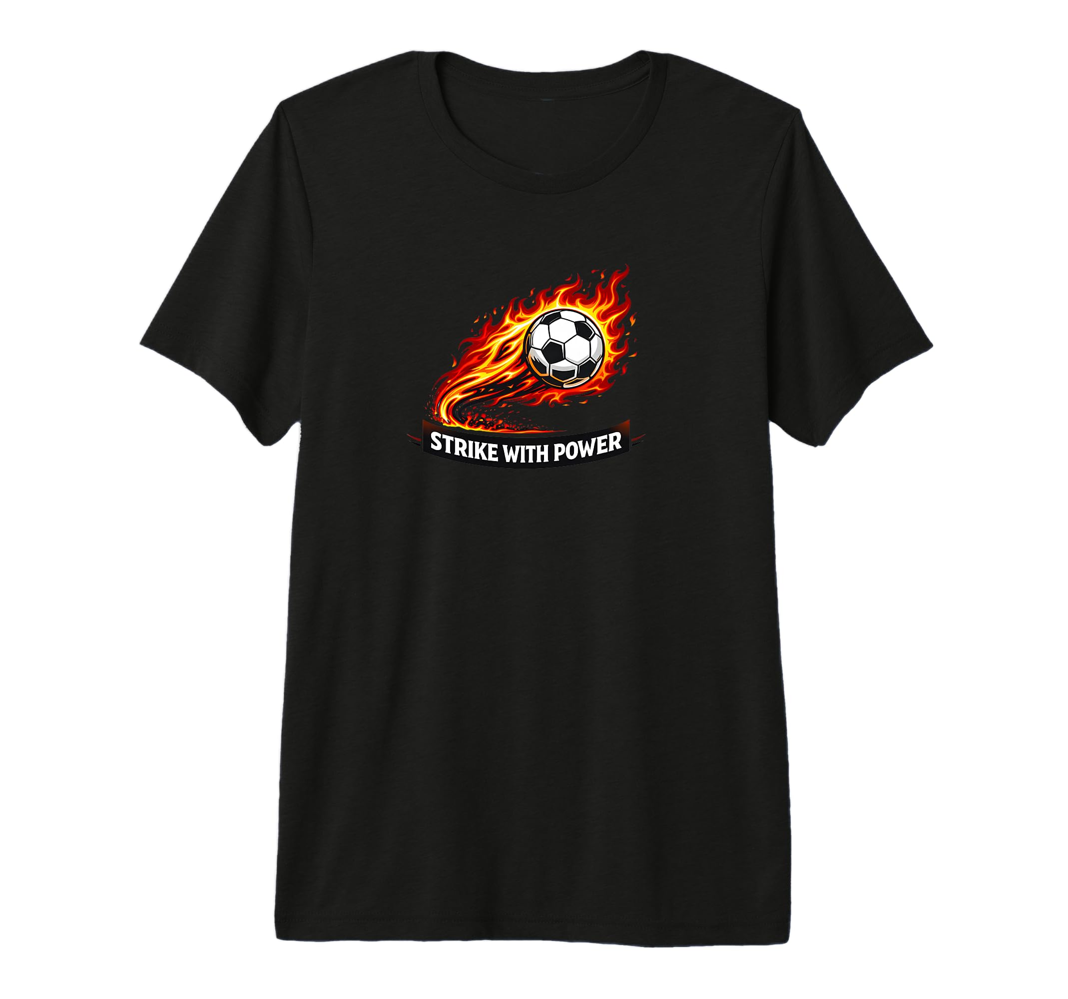 Strike Power Soccer Flaming Soccer T-Shirt - Casual Everyday Wear Unisex