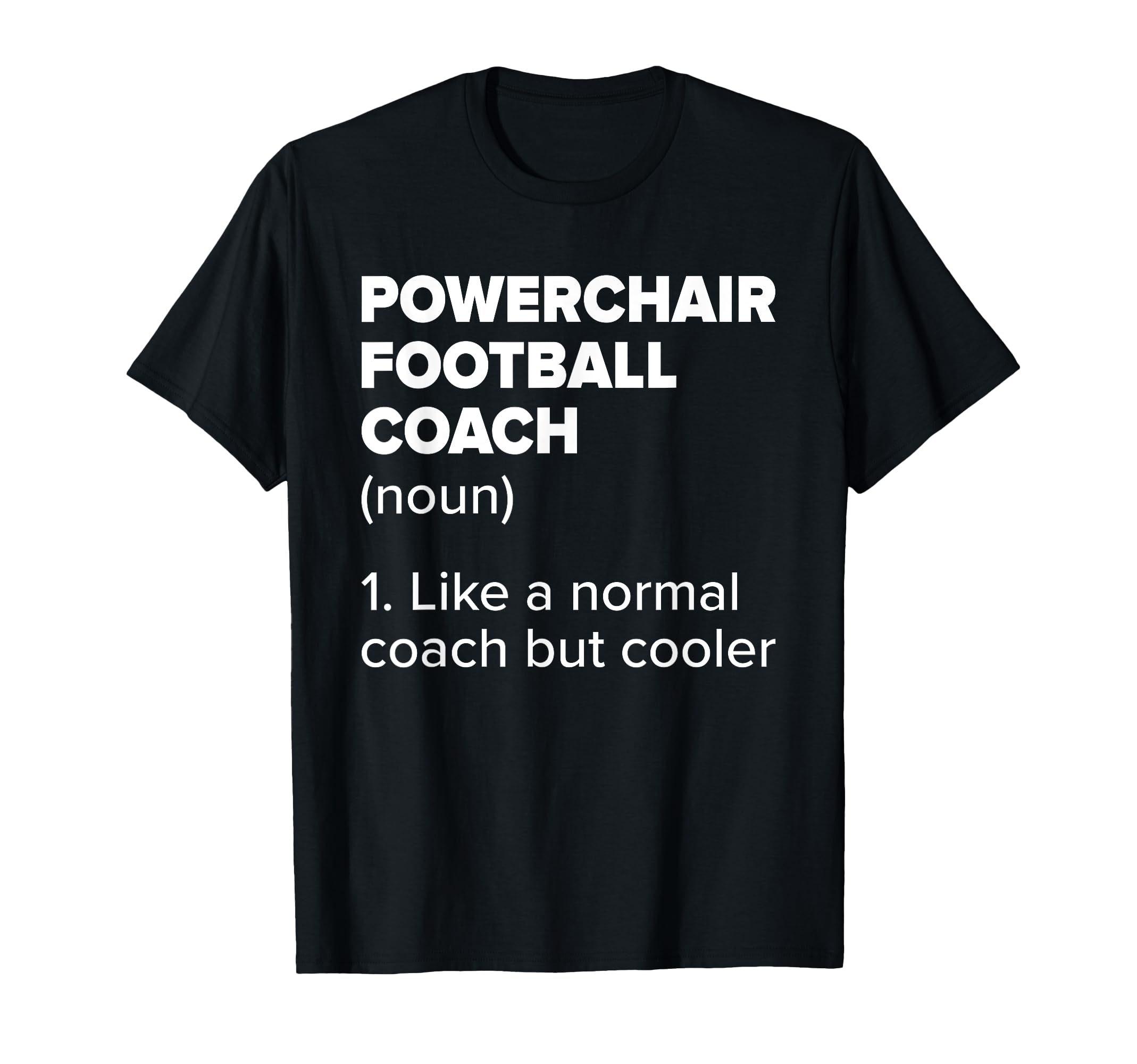 Powerchair Football Coach T-Shirt - Casual Everyday Wear for Adults