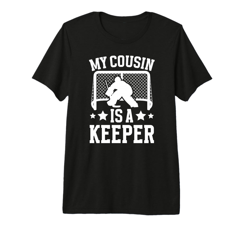 My Cousin Is Hockey Keeper Cousin T-Shirt - Fun Novelty Design for Adults