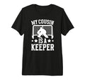My Cousin Is Hockey Keeper Cousin T-Shirt - Fun Novelty Design for Adults