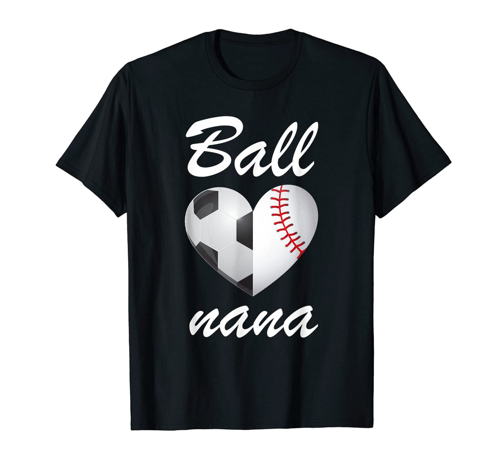 Ball Nana Funny Soccer And Baseball T-Shirt - Aesthetic Graphic Men Women
