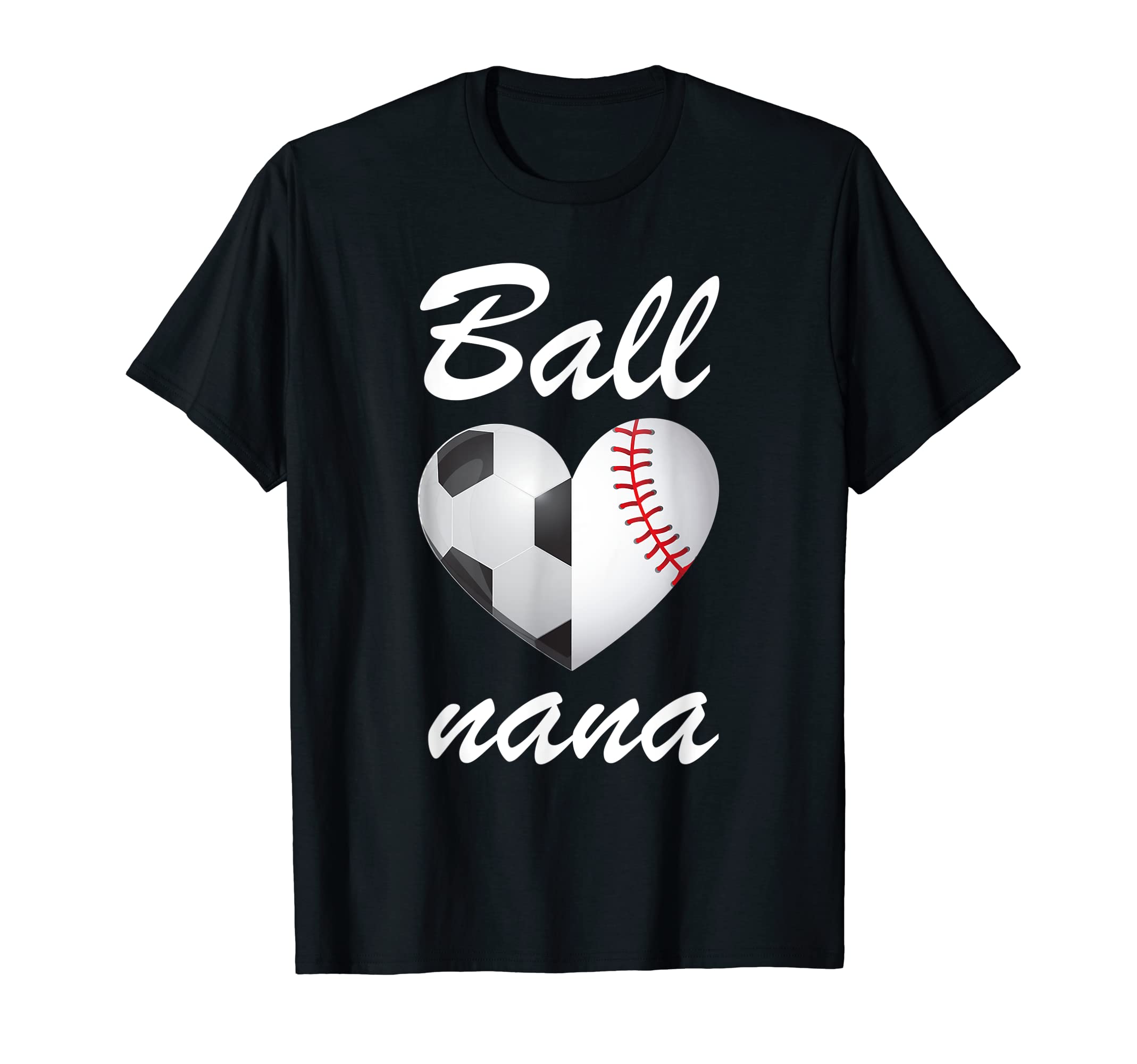 Ball Nana Funny Soccer And Baseball T-Shirt - Aesthetic Graphic Men Women