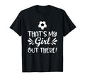 Soccer Lover Thats My Out There T-Shirt - Graphic Print Unisex