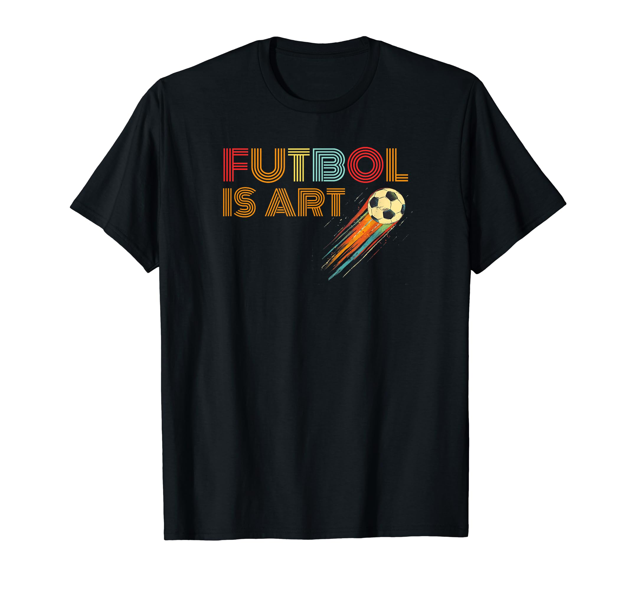 Soccer Collection Futbol Is Art T-Shirt - Streetwear Style Men Women