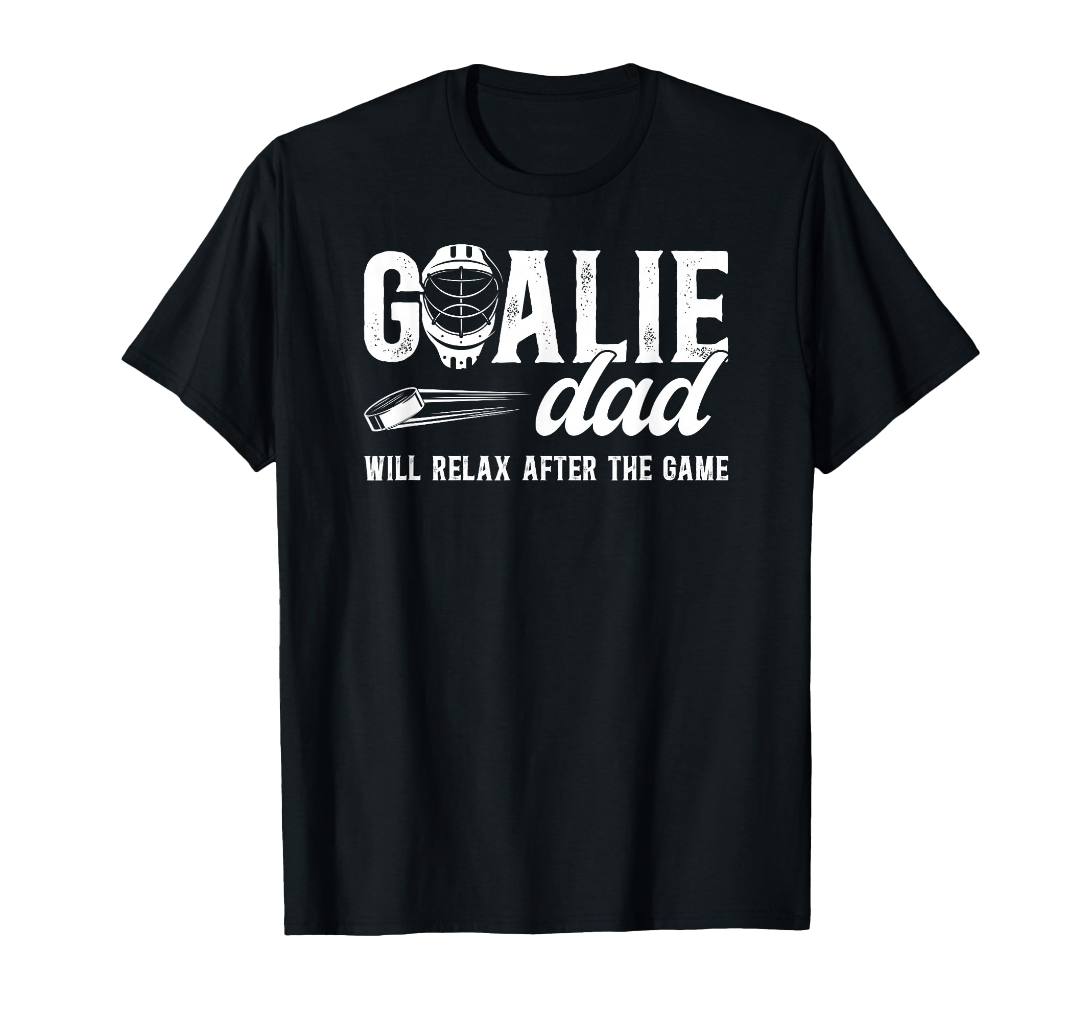 Funny Hockey Goalie Dad Ice Hockey T-Shirt - Casual Everyday Wear Unisex
