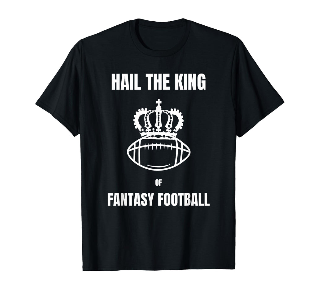 Hail King Fantasy Football American T-Shirt - Fun Novelty Design Unisex