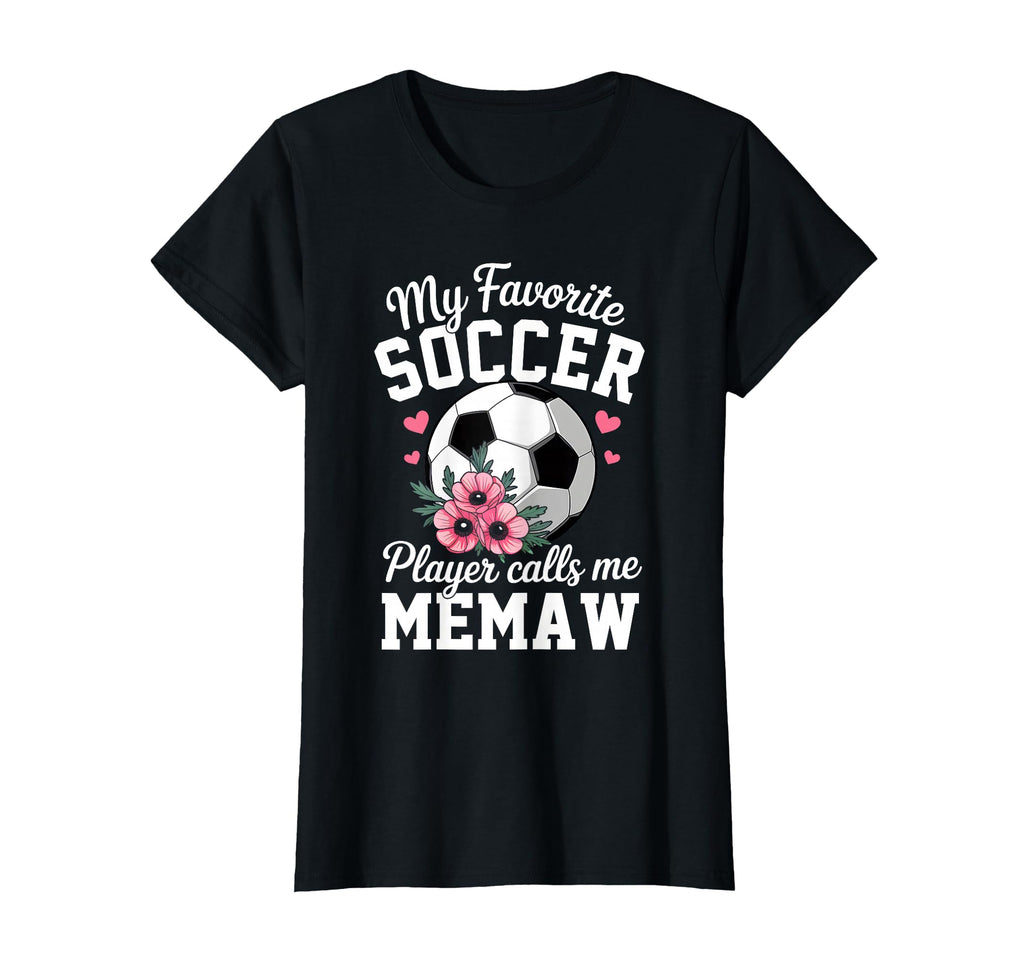 My Favorite Soccer Player Calls Me Memaw T-Shirt - Unique Graphic Unisex