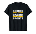Soccer Is Bacon Sports Soccer Funny T-Shirt - Aesthetic Graphic for Adults
