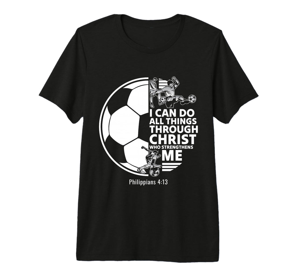 Christian Soccer Faith Verse Philippians 4 T-Shirt - Trendy Graphic Unisex