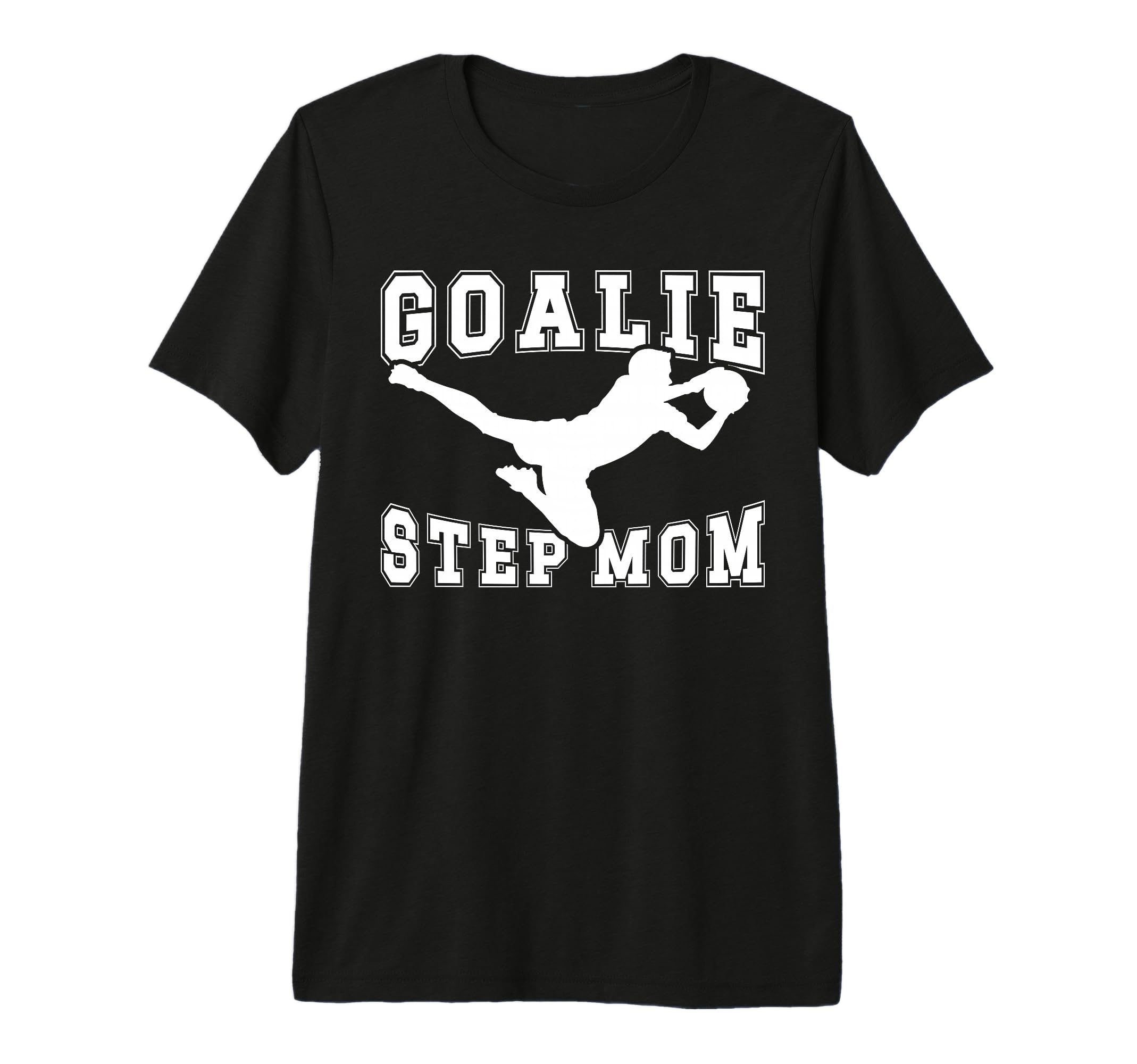 Soccer Goalie Step Mom Soccer Keeper T-Shirt - Custom Art Print Men Women