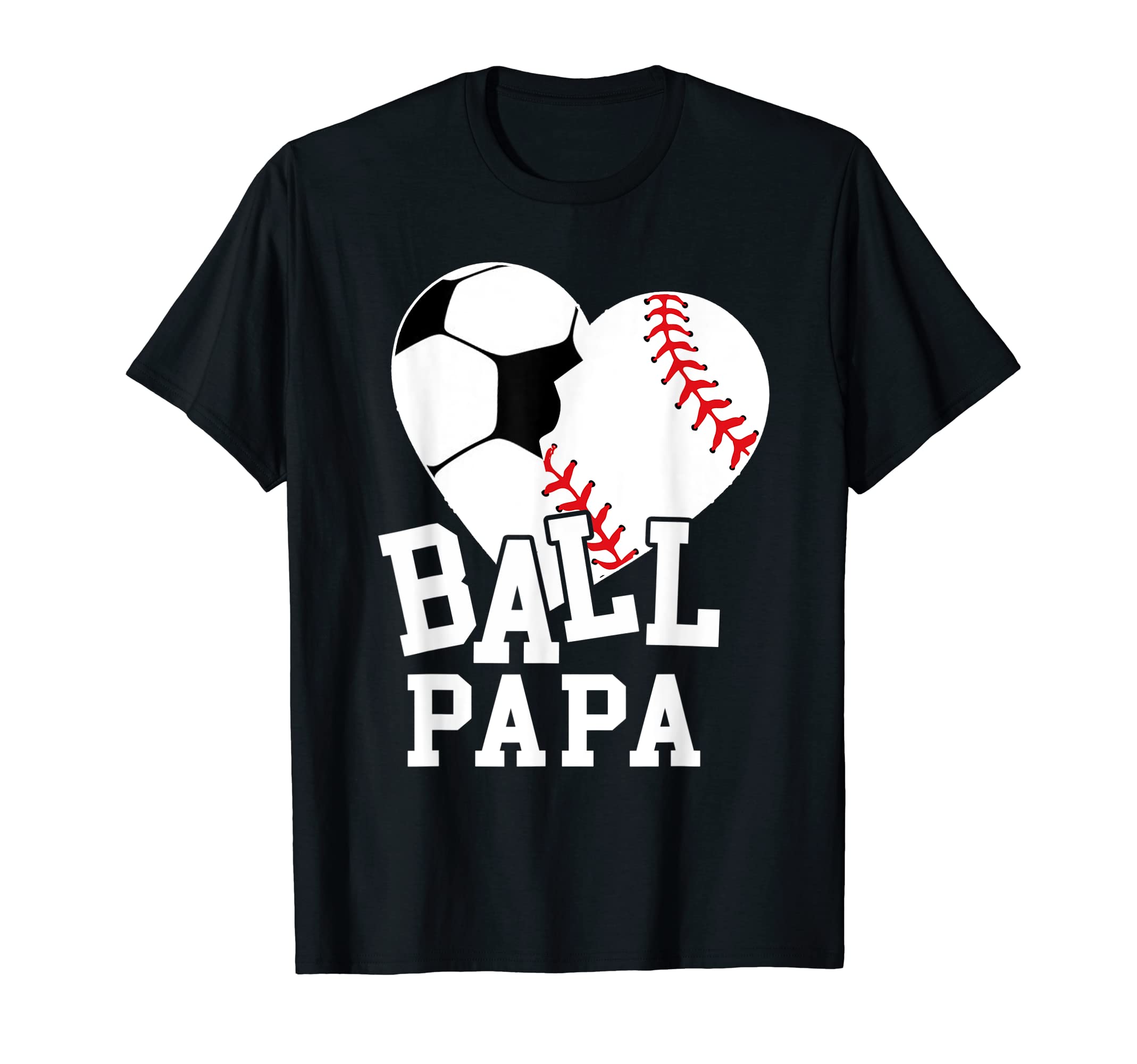 Ball Papa Heart Funny Baseball Soccer T-Shirt - Trendy Graphic for Adults
