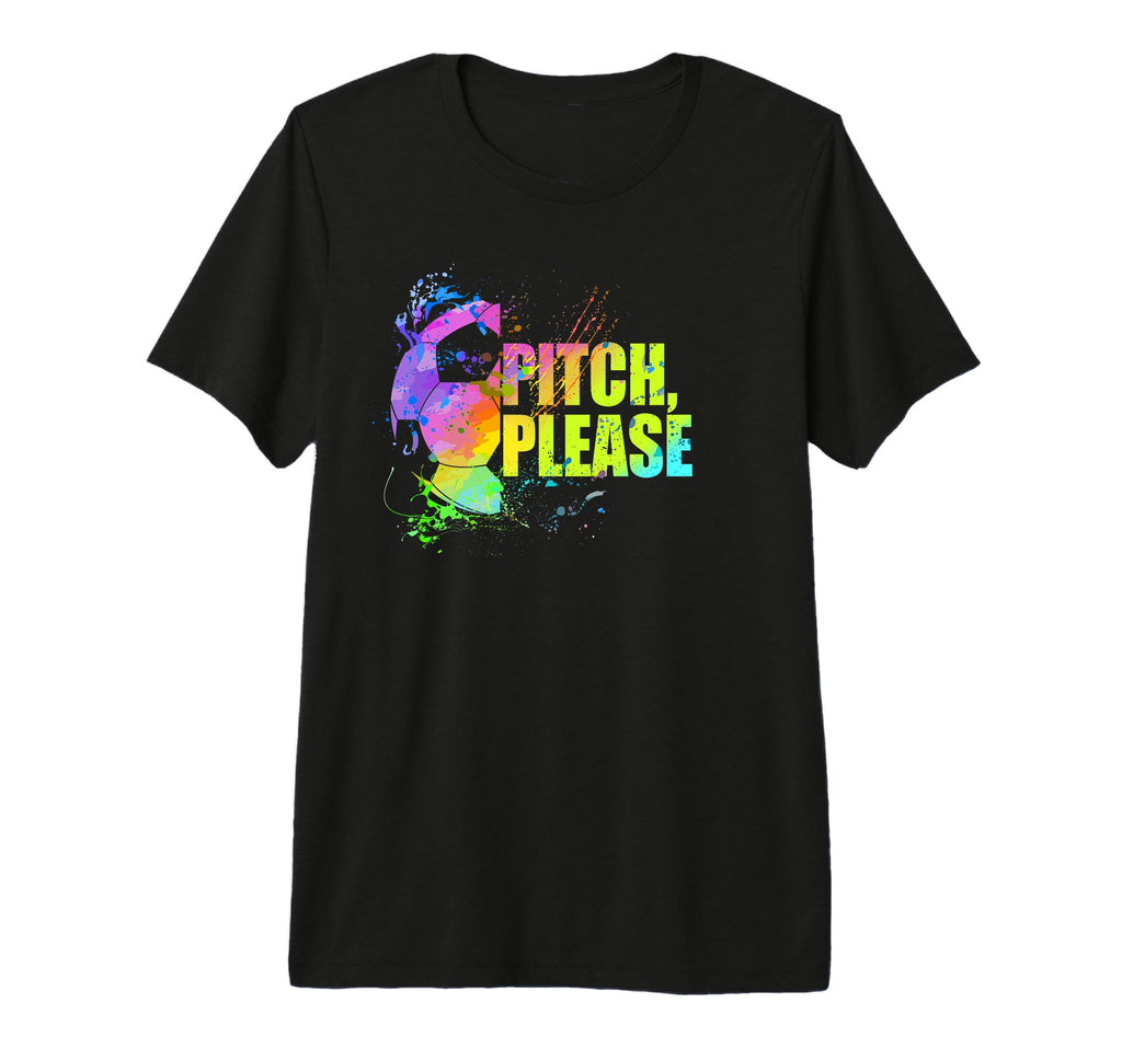 Pitch Please Soccer Football Goal Striker T-Shirt - Graphic Print Unisex