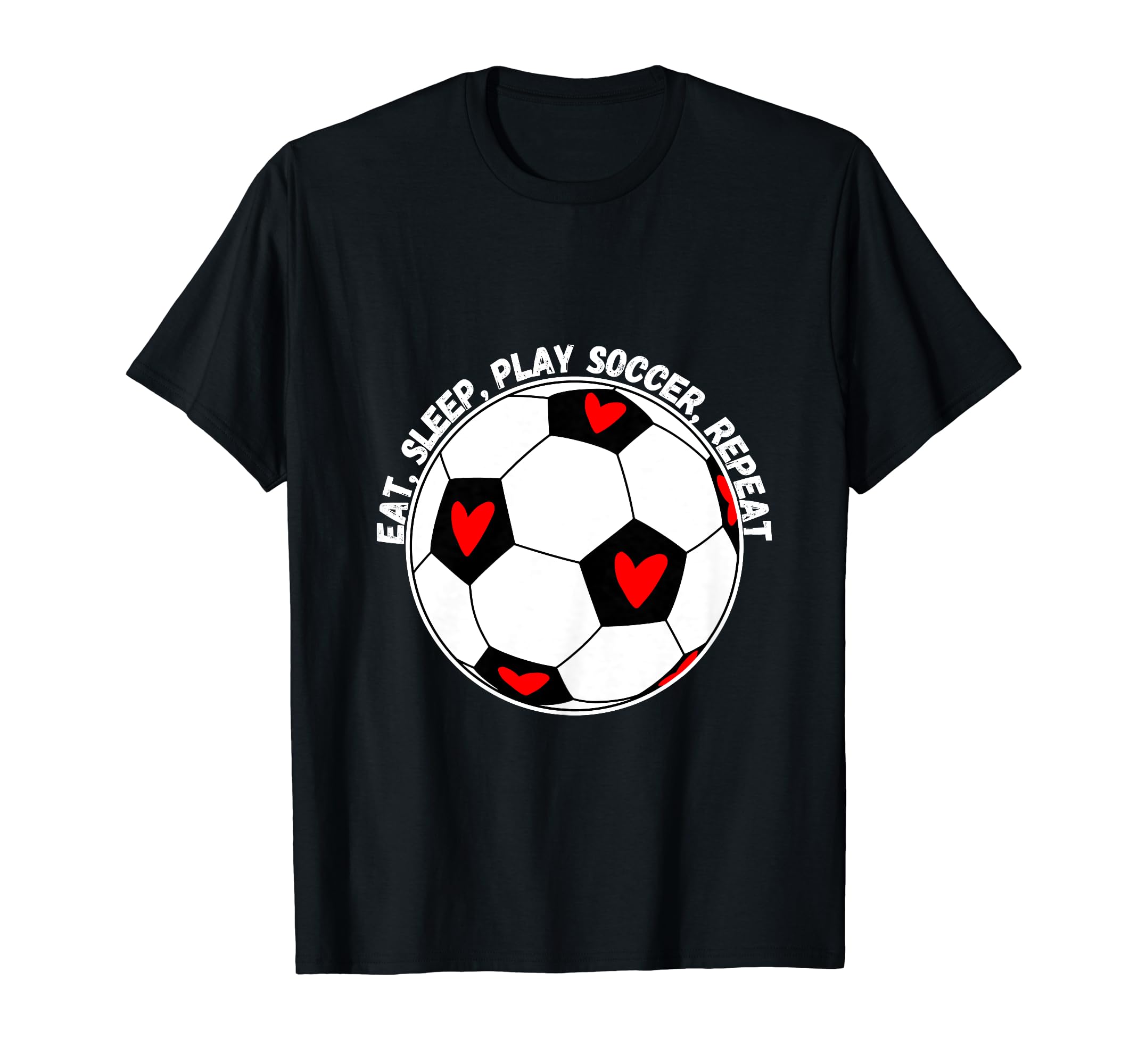 Eat Sleep Play Soccer Repeat T-Shirt - Trendy Graphic Men Women