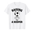 Raising Keeper Mom Soccer Goalkeeper T-Shirt - Aesthetic Graphic Men Women