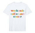 Weekends Coffee And Soccer Soccer T-Shirt - Minimalist Print for Adults