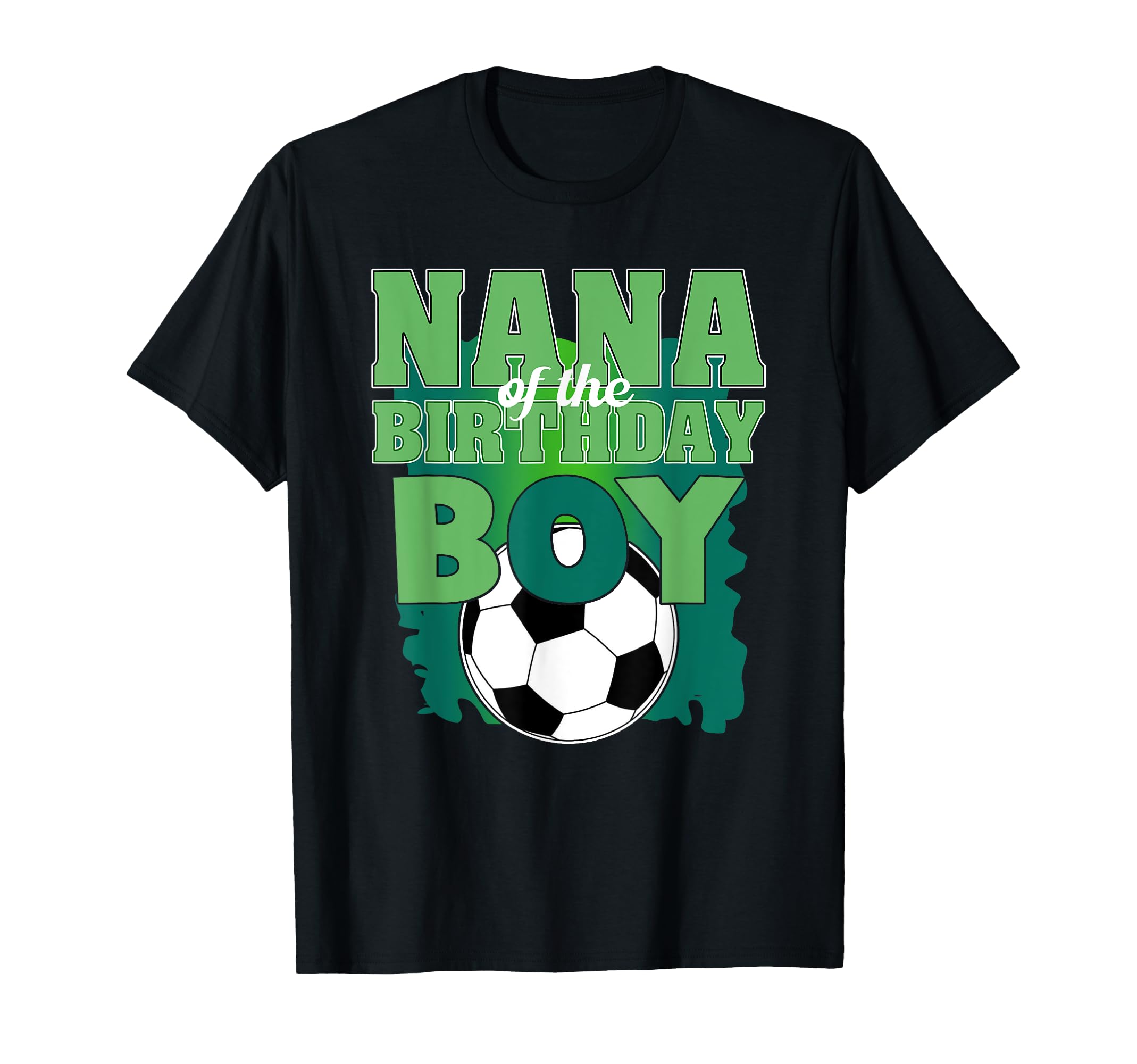 Nana Birthday Soccer Group Family T-Shirt - Casual Everyday Wear Men Women