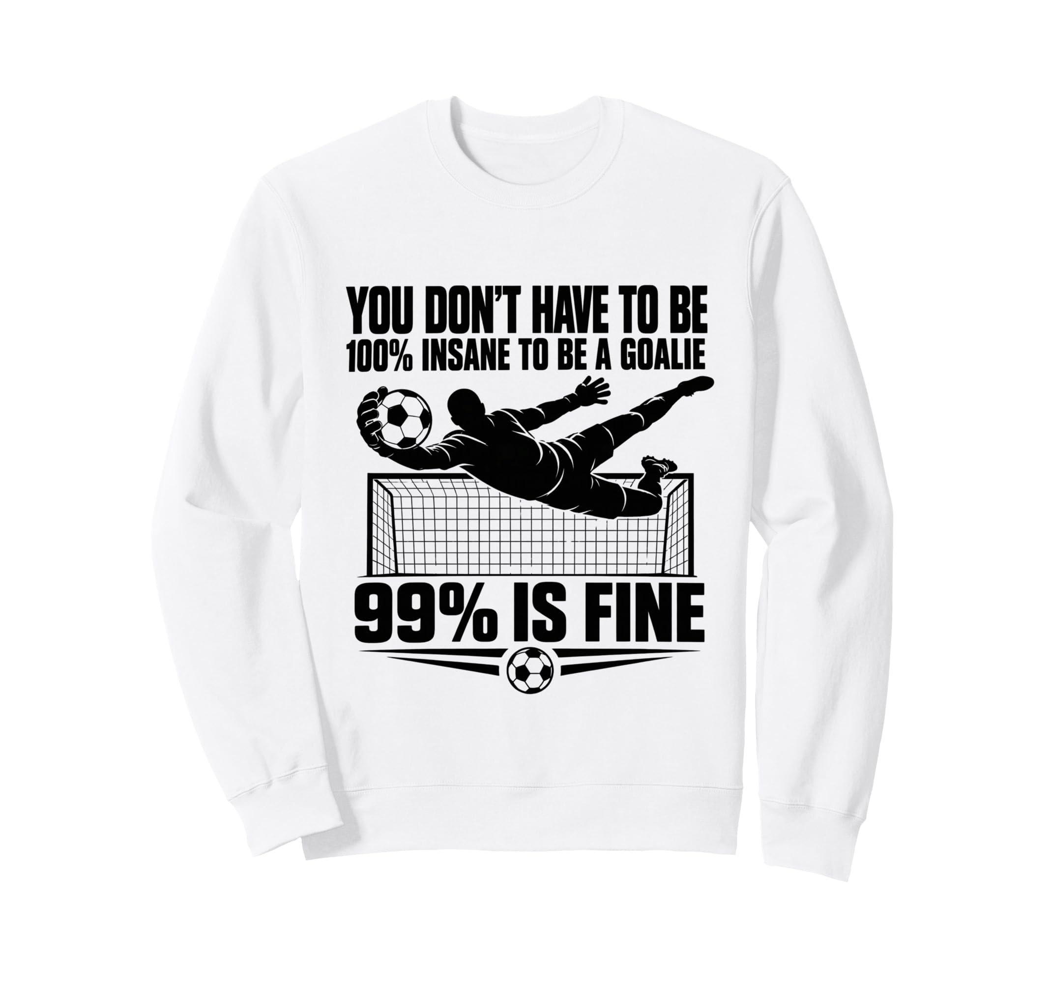 You Dont Have To Be 100 Insane To Be Sweatshirt - Streetwear Style Unisex
