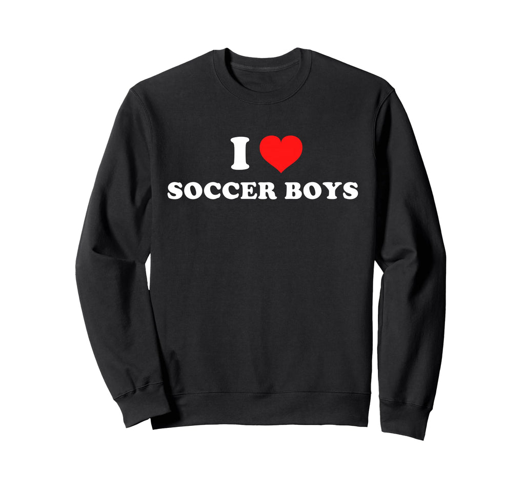 I Love Soccer Sweatshirt - Streetwear Style Men Women