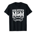 Funny Ice Hockey Goalkeeper Mom Hockey T-Shirt - Graphic Print for Adults