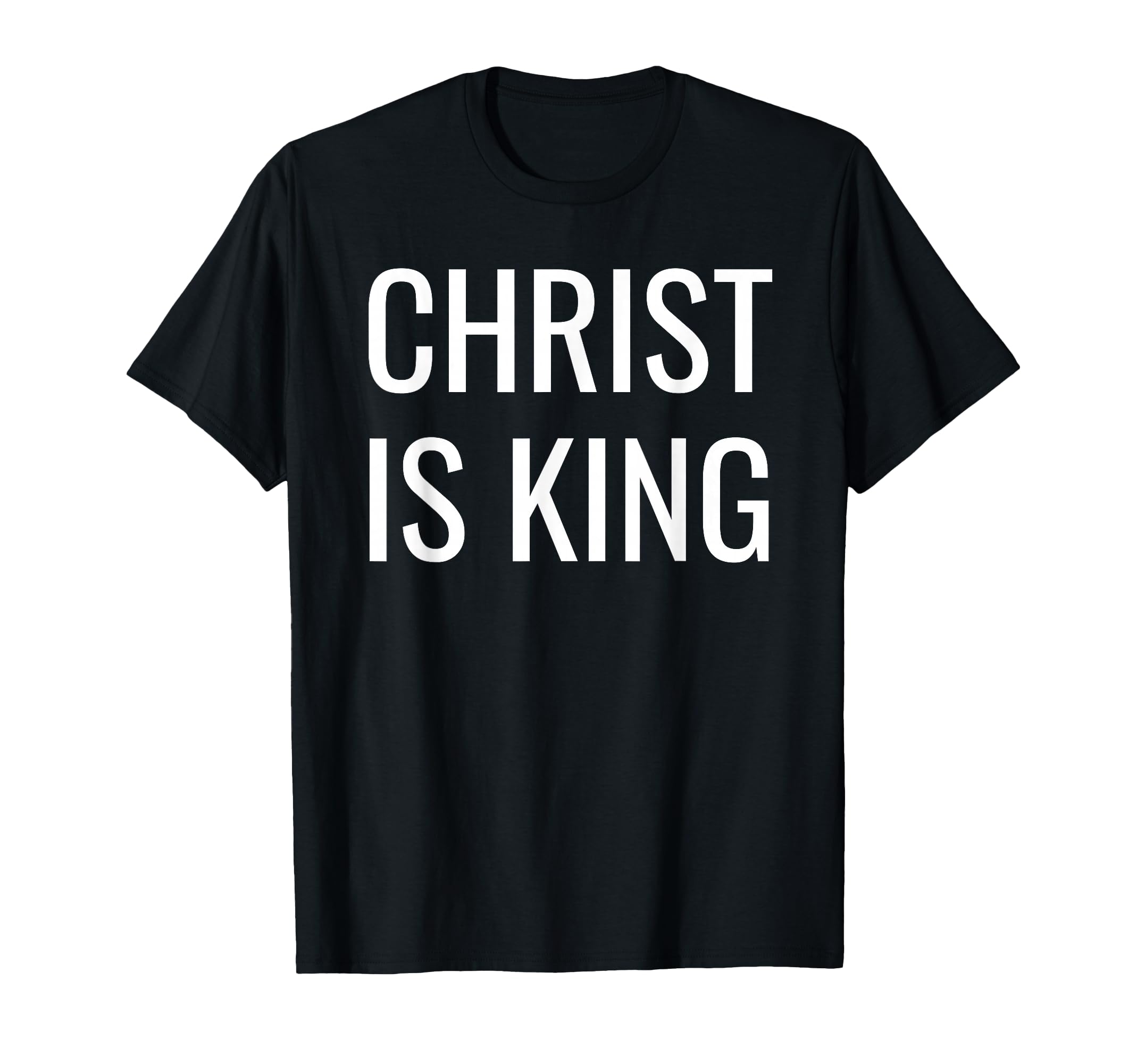Christ Is King T-Shirt - Fun Novelty Design for Adults