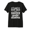 Im Soccer Goalie Grandma Soccer Keeper T-Shirt - Novelty Apparel Unisex