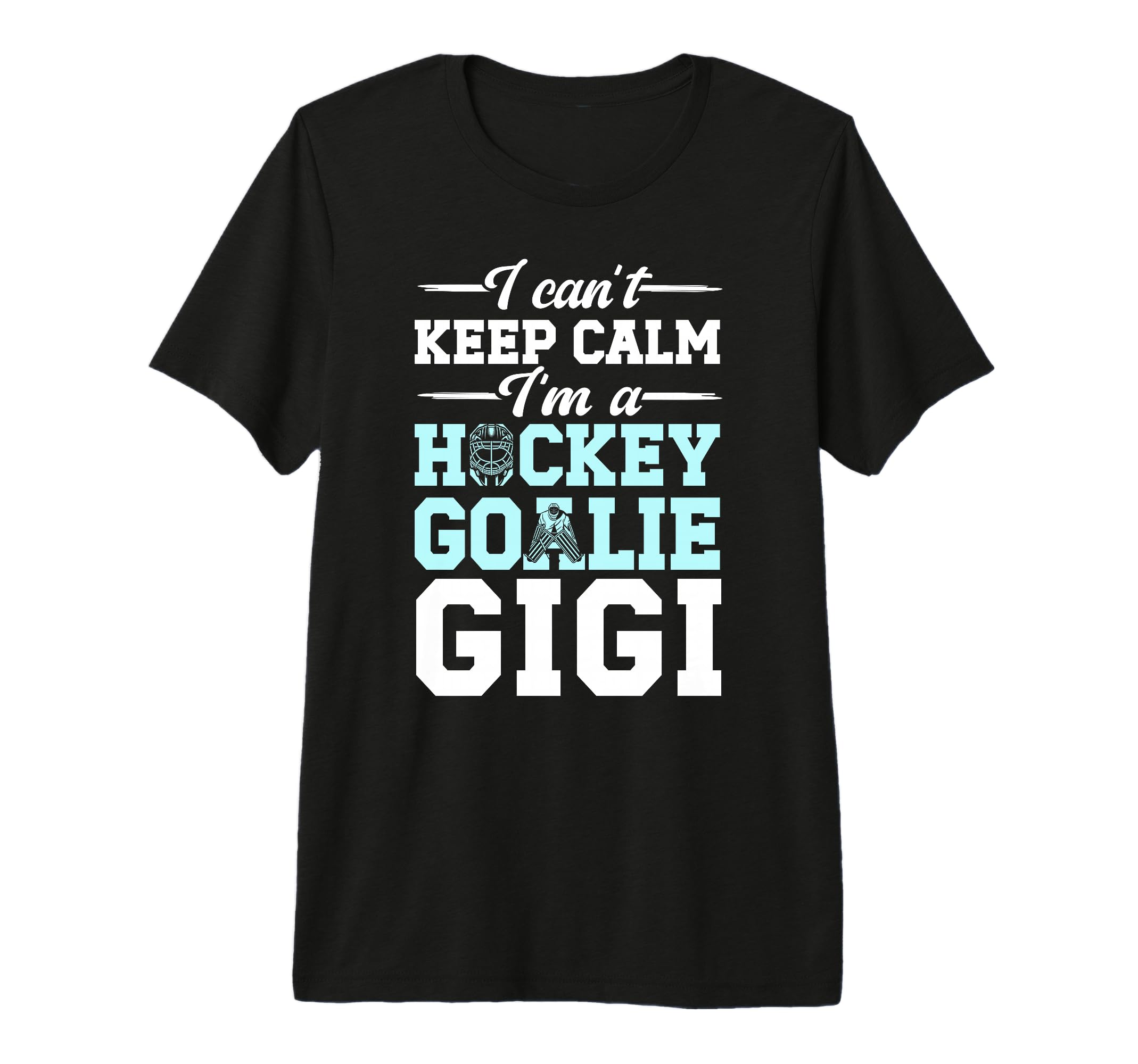 Im Hockey Goalie Gigi Ice Hockey T-Shirt - Streetwear Style for Adults